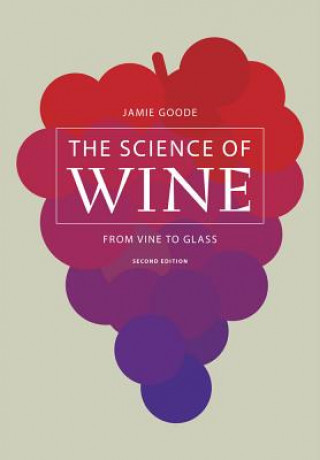 Kniha Science of Wine Jamie Goode