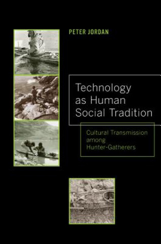 Kniha Technology as Human Social Tradition Peter Jordan
