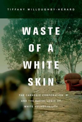 Carte Waste of a White Skin Tiffany Willoughby-Herard