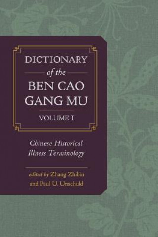 Kniha Dictionary of the Ben cao gang mu, Volume 1 Paul U. Unschuld