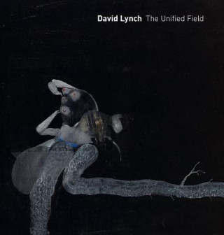 Kniha David Lynch: The Unified Field Robert Cozzolino