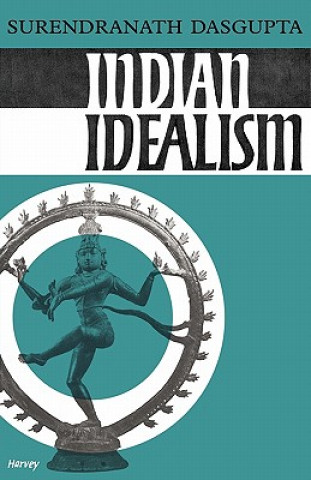 Książka Indian Idealism Surendranath Dasgupta