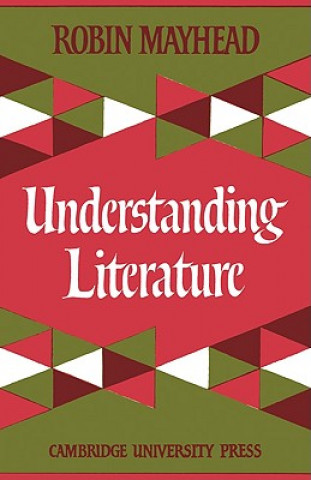 Kniha Understanding Literature Robin Mayhead