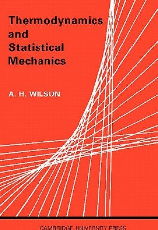Könyv Thermodynamics and Statistical Mechanics A.Herries Wilson