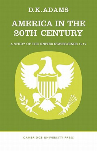 Book America in the Twentieth Century D.K. Adams