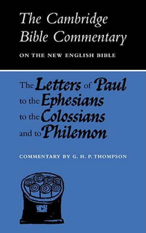 Kniha Letters of Paul to the Ephesians to the Colossians and to Philemon George Harry Packwood Thompson
