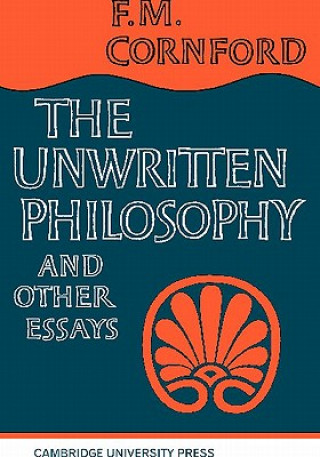 Livre Unwritten Philosophy and Other Essays F. M. Cornford