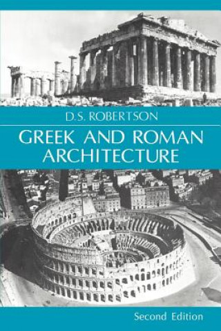 Carte Greek and Roman Architecture D. S. Robertson