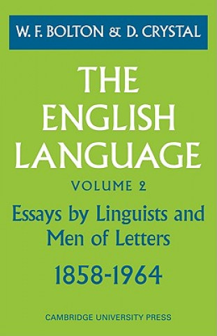 Kniha English Language: Volume 2, Essays by Linguists and Men of Letters, 1858-1964 David Crystal