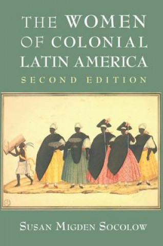 Buch Women of Colonial Latin America Susan Migden Socolow