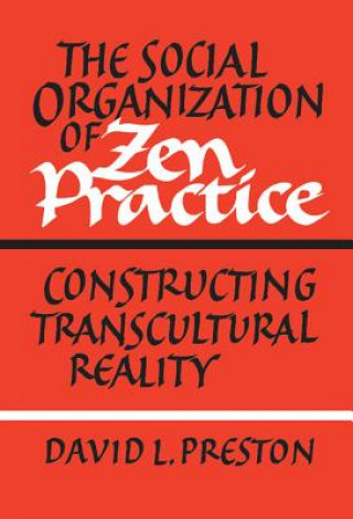 Buch Social Organization of Zen Practice David L. Preston