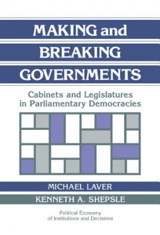 Carte Making and Breaking Governments Michael Laver