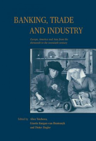 Könyv Banking, Trade and Industry Ginette Kurgan-Van Hentenryk