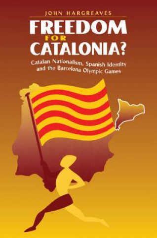 Kniha Freedom for Catalonia? John Hargreaves