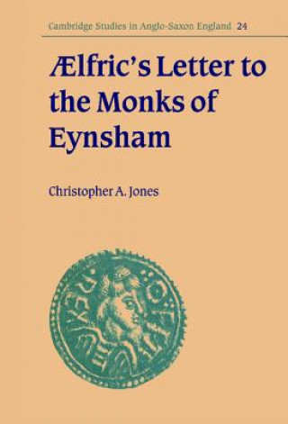 Carte AElfric's Letter to the Monks of Eynsham Christopher A. Jones