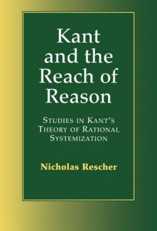 Kniha Kant and the Reach of Reason Nicholas Rescher