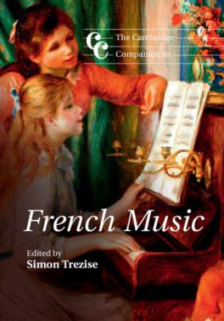 Könyv Cambridge Companion to French Music Simon Trezise