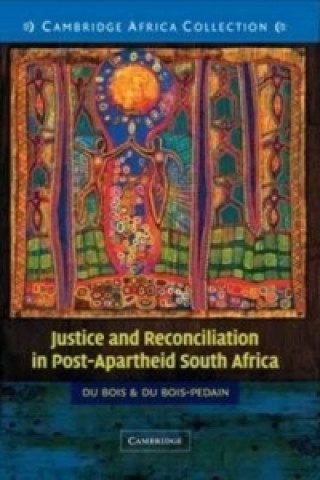 Kniha Justice and Reconciliation in Post-Apartheid South Africa South African edition 