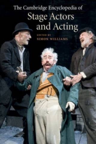 Könyv Cambridge Encyclopedia of Stage Actors and Acting Simon Williams