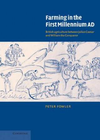 Kniha Farming in the First Millennium AD P.J. Fowler