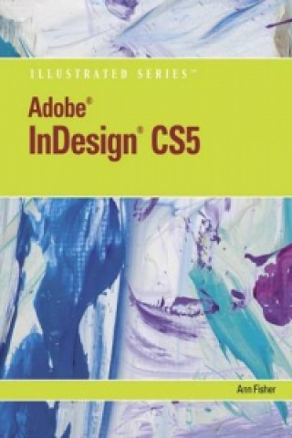 Livre Adobe InDesign CS5 Illustrated Ann Fisher