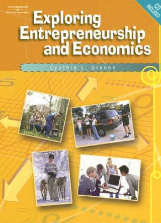 Carte Exploring Entrepreneurship and Economics (with CD-ROM) Cynthia Greene
