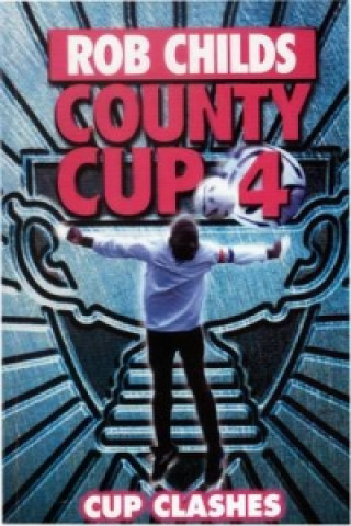 Könyv County Cup (4): Cup Clashes Rob Childs