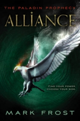 Knjiga Paladin Prophecy: Alliance Mark Frost