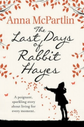 Книга Last Days of Rabbit Hayes Anna McPartlin