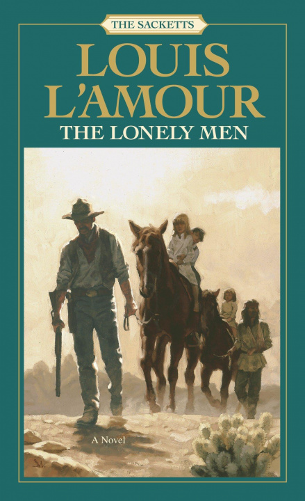 Carte Lonely Men: The Sacketts Louis Ľamour