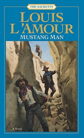 Kniha Mustang Man: The Sacketts Louis Ľamour