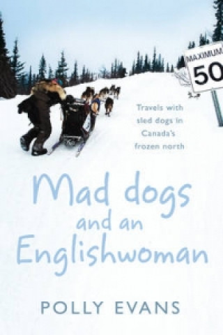 Könyv Mad Dogs And An Englishwoman Polly Evans