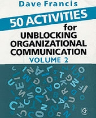 Carte 50 Activities for Unblocking Organizational Communication Dave Francis