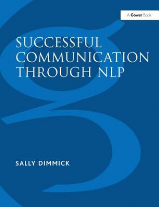 Kniha Successful Communication Through NLP Sally Dimmick