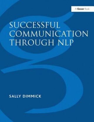 Könyv Successful Communication Through NLP Sally Dimmick