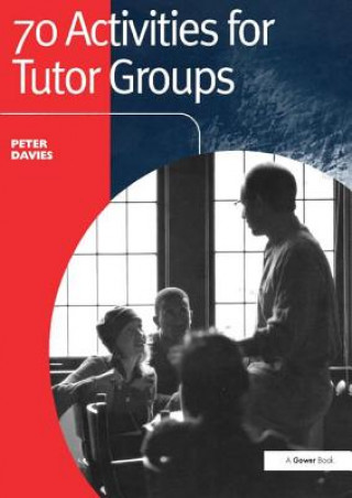 Kniha 70 Activities for Tutor Groups Peter Davies