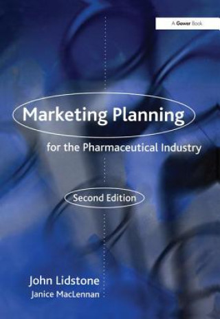 Book Marketing Planning for the Pharmaceutical Industry John Lidstone