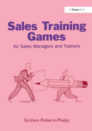 Könyv Sales Training Games Graham Roberts-Phelps