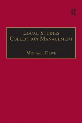 Knjiga Local Studies Collection Management Michael Dewe