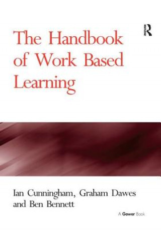 Kniha Handbook of Work Based Learning Ian Cunningham