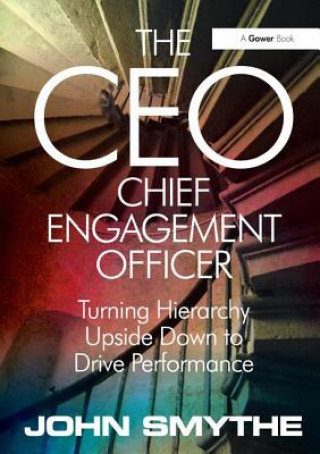 Kniha CEO: Chief Engagement Officer John Smythe