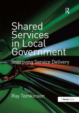 Kniha Shared Services in Local Government Ray Tomkinson