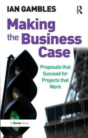Книга Making the Business Case Ian Gambles