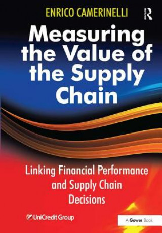 Книга Measuring the Value of the Supply Chain Enrico Camerinelli