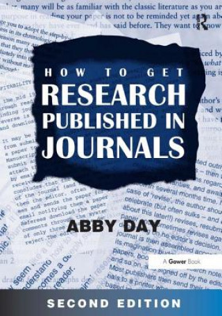 Kniha How to Get Research Published in Journals Abby Day