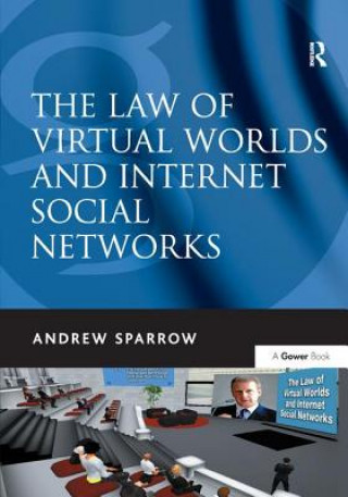 Könyv Law of Virtual Worlds and Internet Social Networks Andrew Sparrow