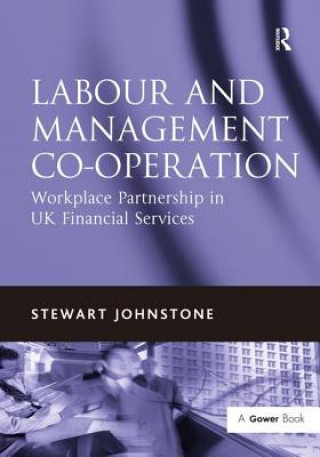 Könyv Labour and Management Co-operation Stewart Johnstone