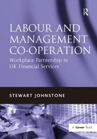 Kniha Labour and Management Co-operation Stewart Johnstone