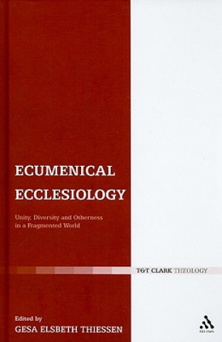 Книга Ecumenical Ecclesiology Gesa Elsbeth Thiessen