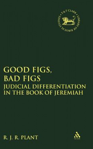 Könyv Good Figs, Bad Figs R.J.R. Plant